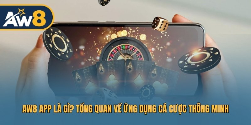 Tìm hiểu AW8 app và tính năng nổi bật Tìm hiểu AW8 app và tính năng nổi bật
