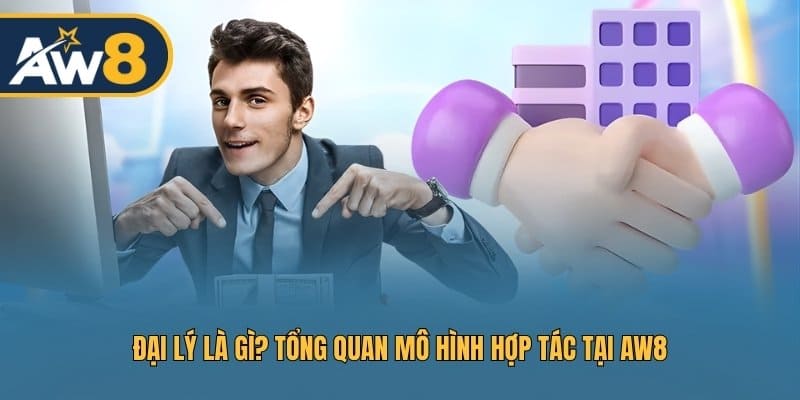 Tìm hiểu cách thức hoạt động của đại lý AW8