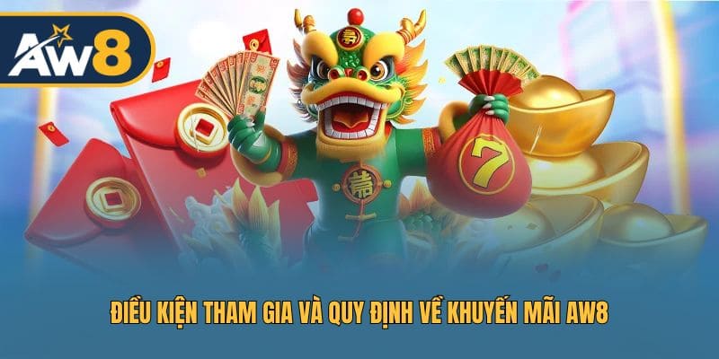 Lưu ý quan trọng về điều khoản khuyến mãi AW8 Lưu ý quan trọng về điều khoản khuyến mãi AW8