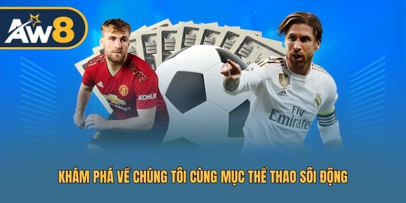 Khám phá về chúng tôi cùng mục thể thao sôi động