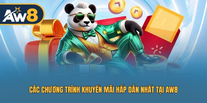 Các sự kiện khuyến mãi hấp dẫn nhất tại AW8 Các sự kiện khuyến mãi hấp dẫn nhất tại AW8