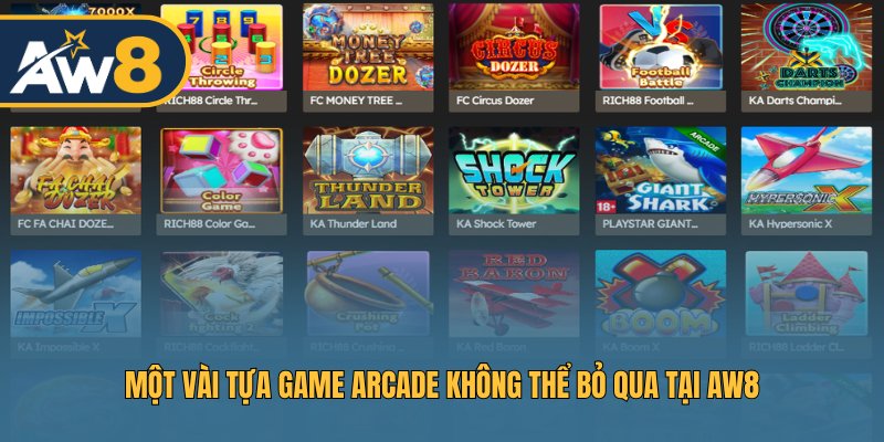 Top tựa game ARCADE đáng chơi nhất tại AW8 Top tựa game ARCADE đáng chơi nhất tại AW8