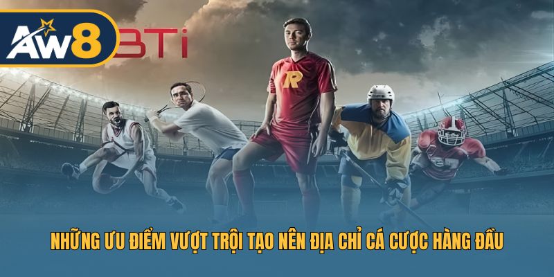 Yếu tố làm nên thương hiệu BTi Sports cá cược hàng đầu