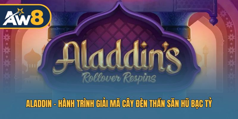 Aladdin – Trò Chơi Slot Phép Thuật Đầy Hấp Dẫn