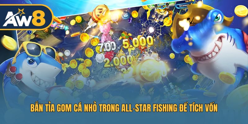 Slot All-Star Fishing – Gom cá nhỏ để tích trữ vốn săn cá lớn
