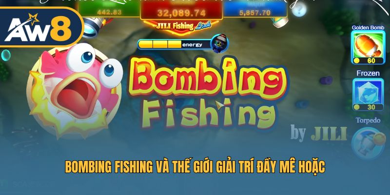 Khám phá Bombing Fishing – Đại dương bắn cá đầy thú vị