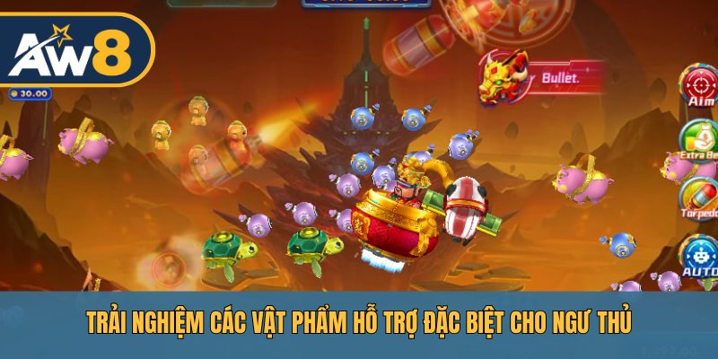 Trải nghiệm các vật phẩm hỗ trợ đặc biệt cho ngư thủ