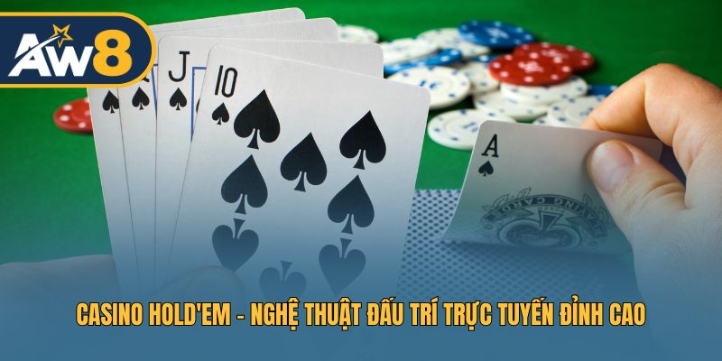 Casino Hold'em - Bàn Poker Đấu Trí Cực Kỳ Gay Cấn