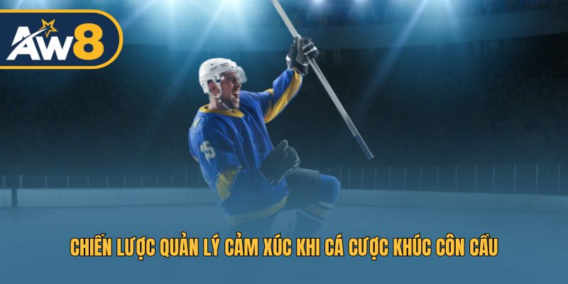 Bí quyết kiểm soát cảm xúc khi chơi cá cược khúc côn cầu Bí quyết kiểm soát cảm xúc khi chơi cá cược khúc côn cầu