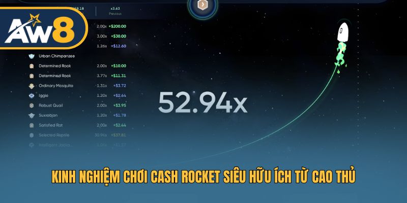 Kinh nghiệm chơi Cash Rocket siêu hữu ích từ cao thủ