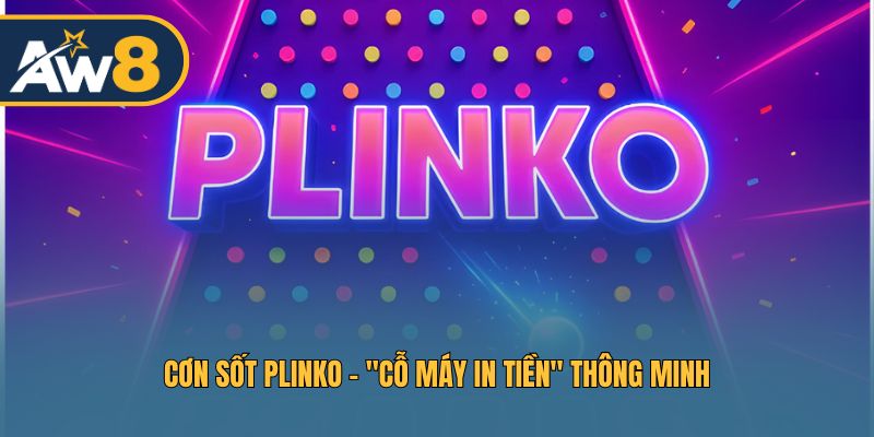 Plinko được ví như “cỗ máy tạo lợi nhuận” thông minh