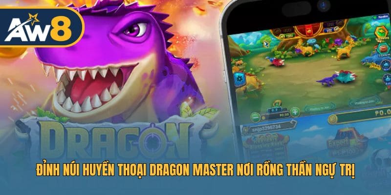 Dragon Master – Phiêu lưu vào vùng đất rồng thần và săn thưởng lớn