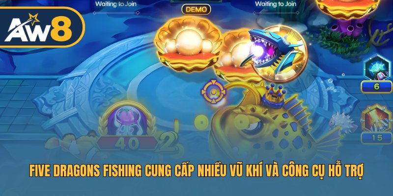 Five Dragons Fishing – Vũ khí đa dạng, tăng sức mạnh và độ chính xác
