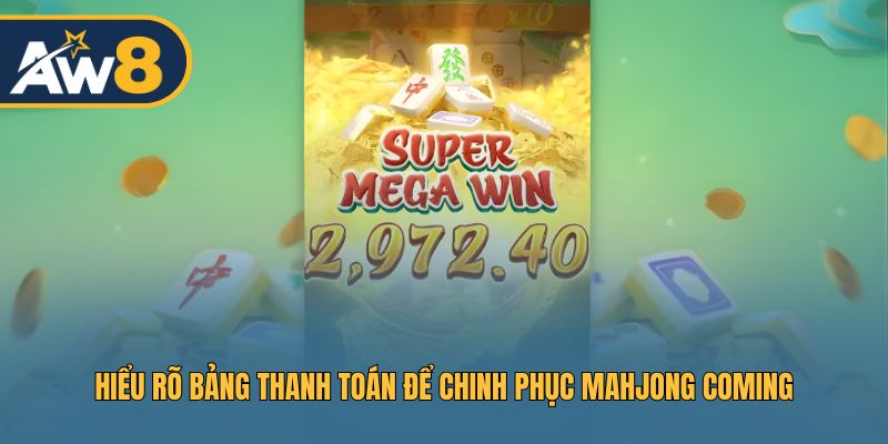 Phân tích bảng trả thưởng trong Mahjong Coming