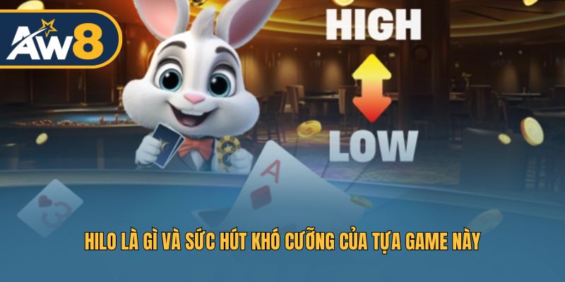 Khám phá Hilo và sức hút đặc biệt của tựa game này Khám phá Hilo và sức hút đặc biệt của tựa game này