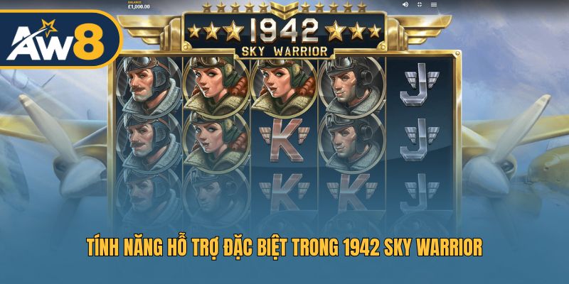 Khai thác tính năng đặc biệt trong 1942 Sky Warrior để thắng lớn