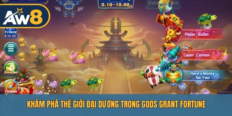 Game Gods Grant Fortune – Thế giới đại dương rộng lớn, đầy sinh vật kỳ thú