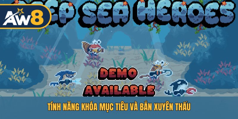 Game Heroes Deep Sea – Tập trung hỏa lực, săn cá lớn hiệu quả
