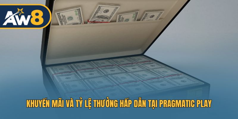 Chính sách thưởng hấp dẫn tại sảnh Pragmatic Play