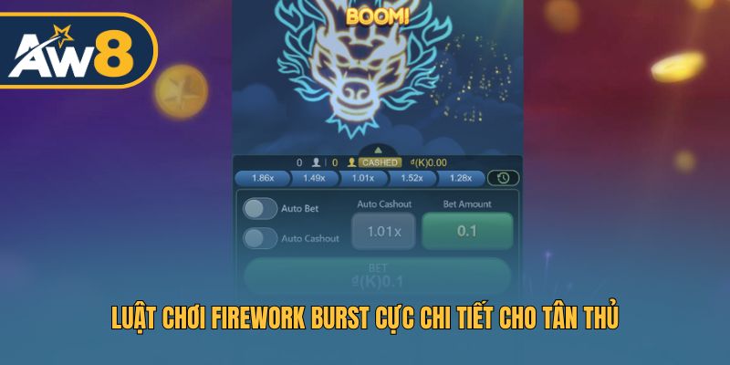 Luật chơi Firework Burst cực chi tiết cho tân thủ