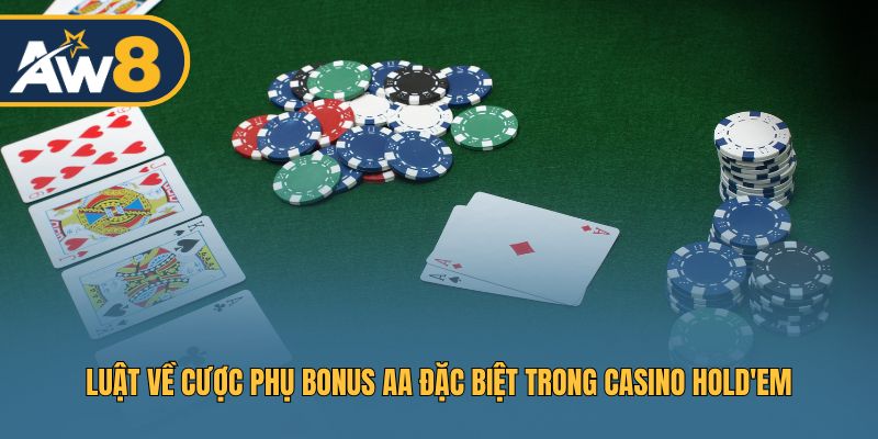 Hướng dẫn luật đặt cược Bonus AA trong Casino Hold'em