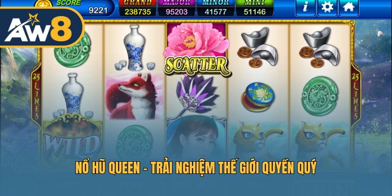 Nổ hũ Queen – Khám phá thế giới quyền quý đầy hấp dẫn Nổ hũ Queen – Khám phá thế giới quyền quý đầy hấp dẫn