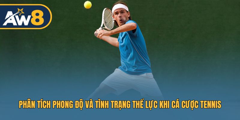 Qúa trình phân tích phong độ khi cá cược tennis