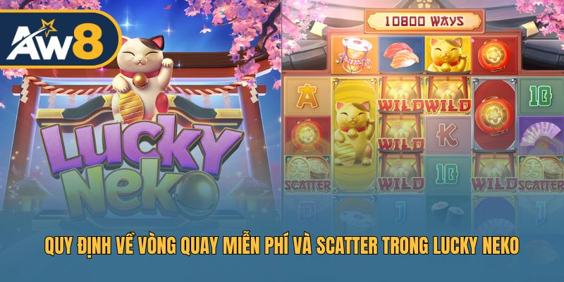 Chi tiết vòng quay miễn phí và biểu tượng Scatter trong Lucky Neko
