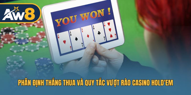 Cơ chế phân định kết quả và luật vượt rào Casino Hold'em