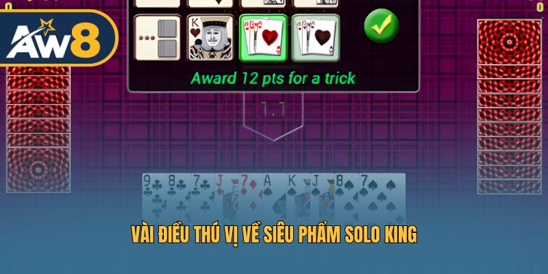 Vài điều thú vị về siêu phẩm Solo King