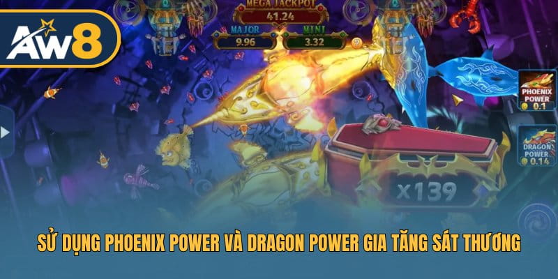 Chiến thuật phối hợp sức mạnh Phoenix và Dragon chuẩn xác