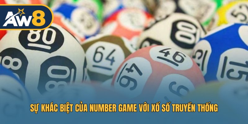 Điểm đặc trưng của Number Game so với xổ số truyền thống