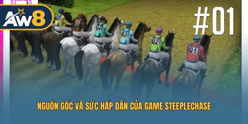 Nguồn gốc và sức hấp dẫn của game Steeplechase