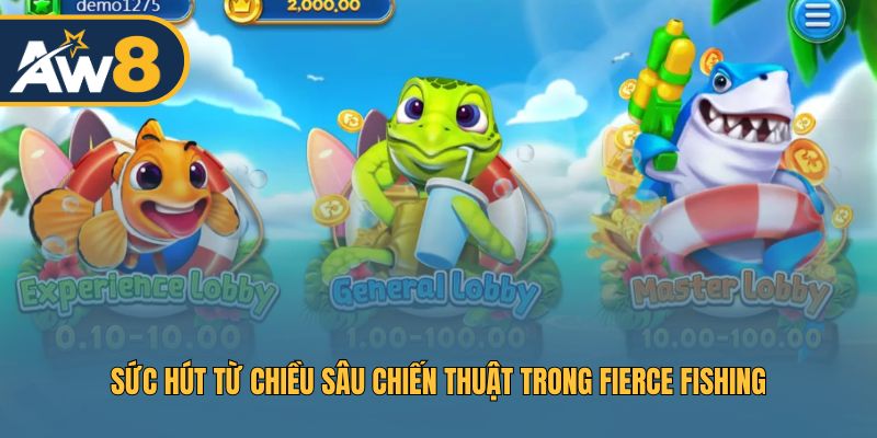 Fierce Fishing – Bí quyết chiến thắng nhờ chiều sâu chiến thuật