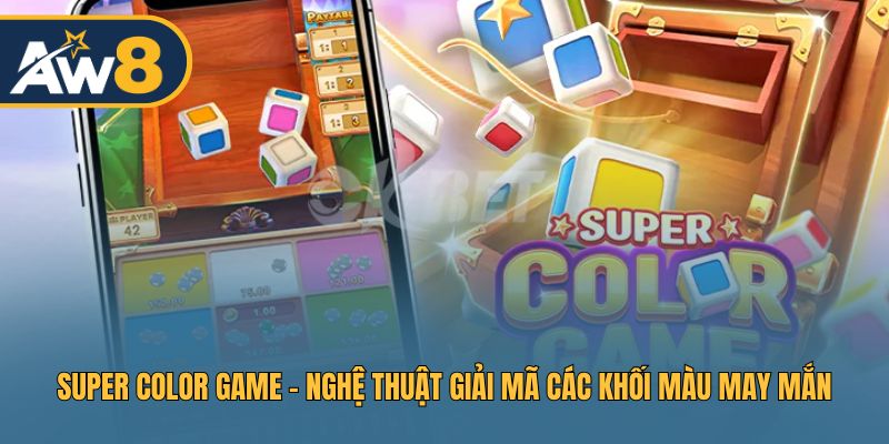 Super Color Game – Nghệ Thuật Giải Mã Màu Sắc May Mắn