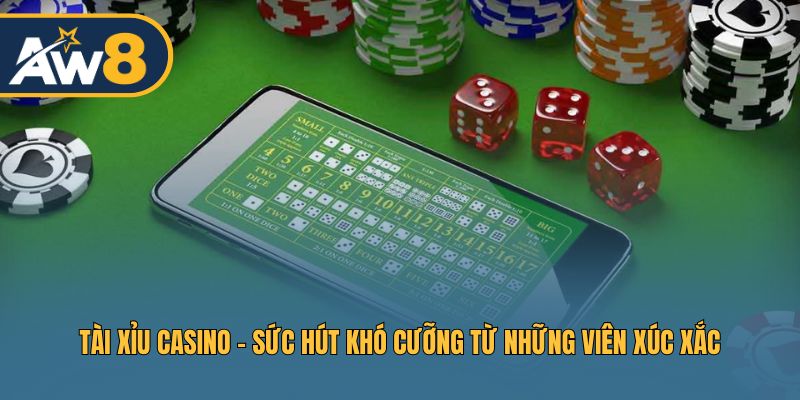 Casino Tài Xỉu - Sự kịch tính trong từng lần lắc xúc xắc