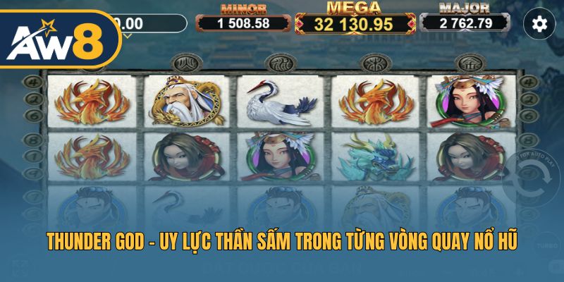 Thunder God – Vòng quay nổ hũ tràn đầy quyền năng thần sấm