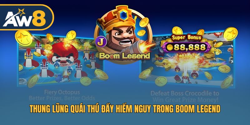 Khám phá Boom Legend – Thung lũng quái thú mang đến cơ hội thưởng lớn