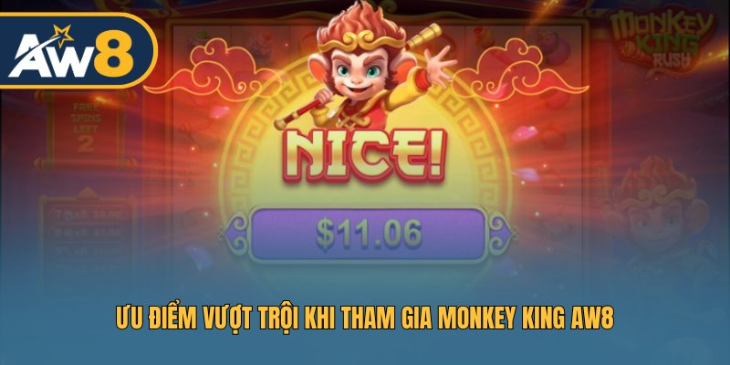 Khám phá các điểm hấp dẫn của Monkey King AW8