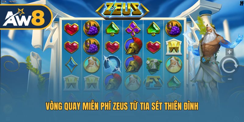 Zeus – Sử dụng Free Spin từ tia sét thiên đình để chiến thắng Zeus – Sử dụng Free Spin từ tia sét thiên đình để chiến thắng