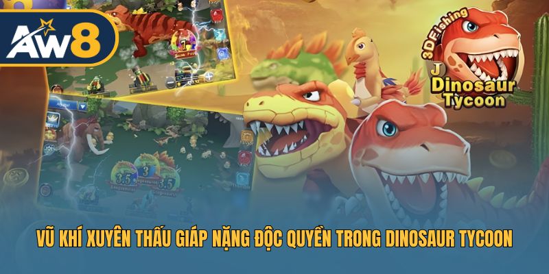 Slot Dinosaur Tycoon – Vũ khí mạnh giúp săn cá khủng hiệu quả