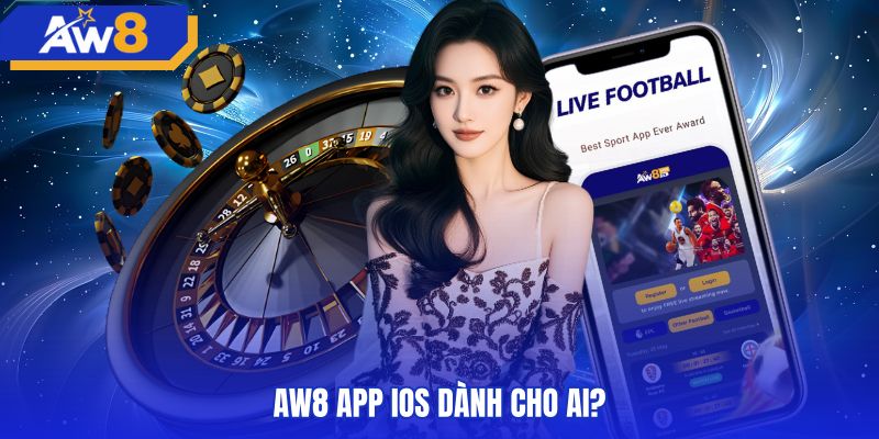 Trải nghiệm mượt mà của AW8 app ios trên màn hình Retina