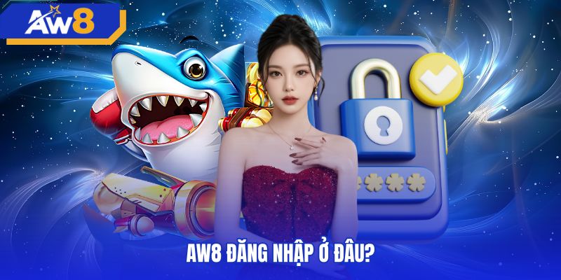Liên kết AW8 đăng nhập chính thức và bảo mật an toàn