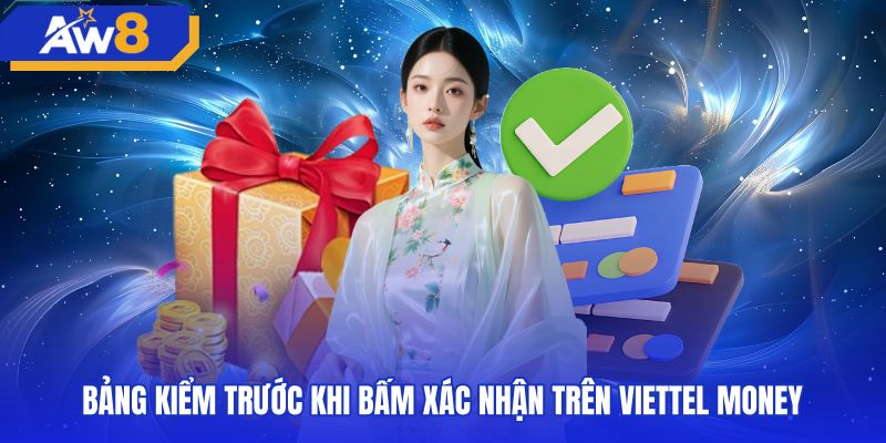 Danh sách kiểm tra lệnh nạp tiền AW8 viettel money chuẩn xác