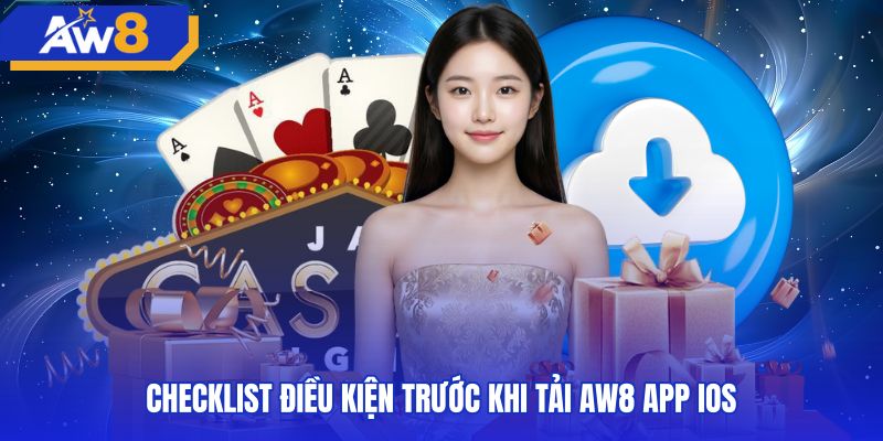 Tiêu chuẩn kỹ thuật thiết bị trước khi tải AW8 app ios