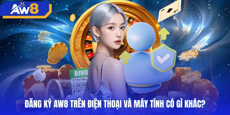 Thao tác AW8 đăng ký trên điện thoại và máy tính
