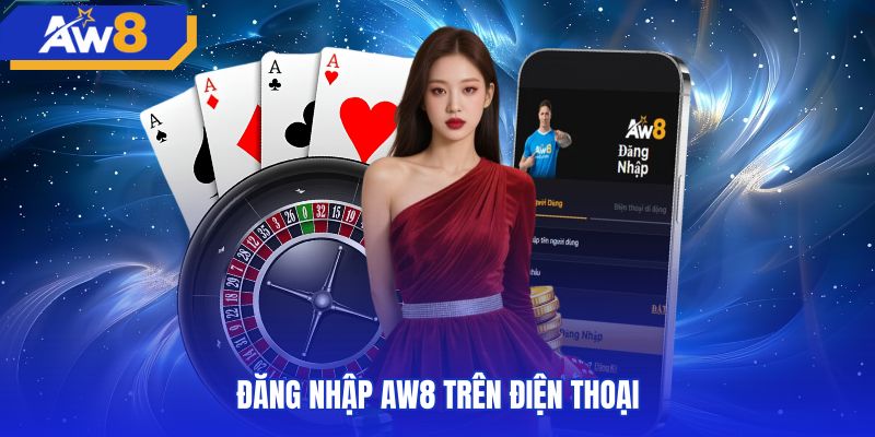 Thao tác AW8 đăng nhập trên di động và rủi ro mạng