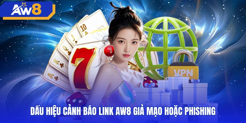 Bẫy lừa đảo tinh vi mạo danh AW8 link dự phòng