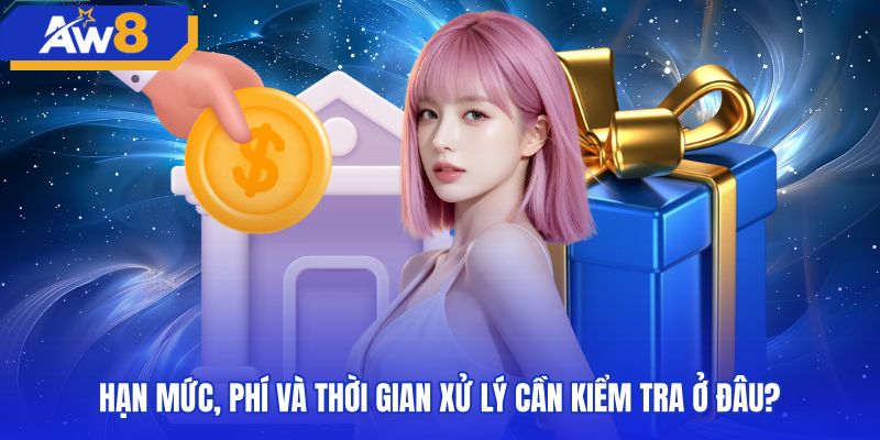 Nơi kiểm tra hạn mức khi nạp tiền AW8 ngân hàng
