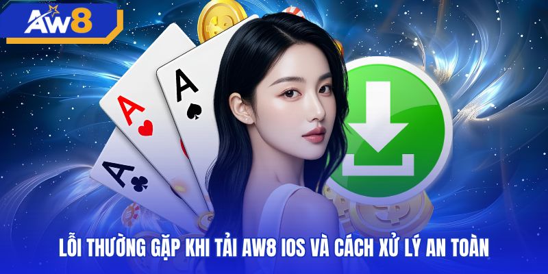 Phương án xử lý các lỗi phát sinh trên AW8 app ios